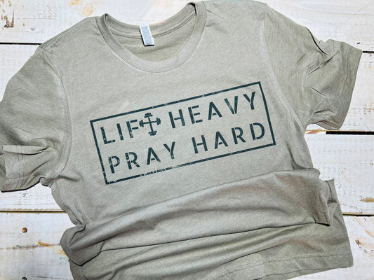 Lift Heavy Pray Hard