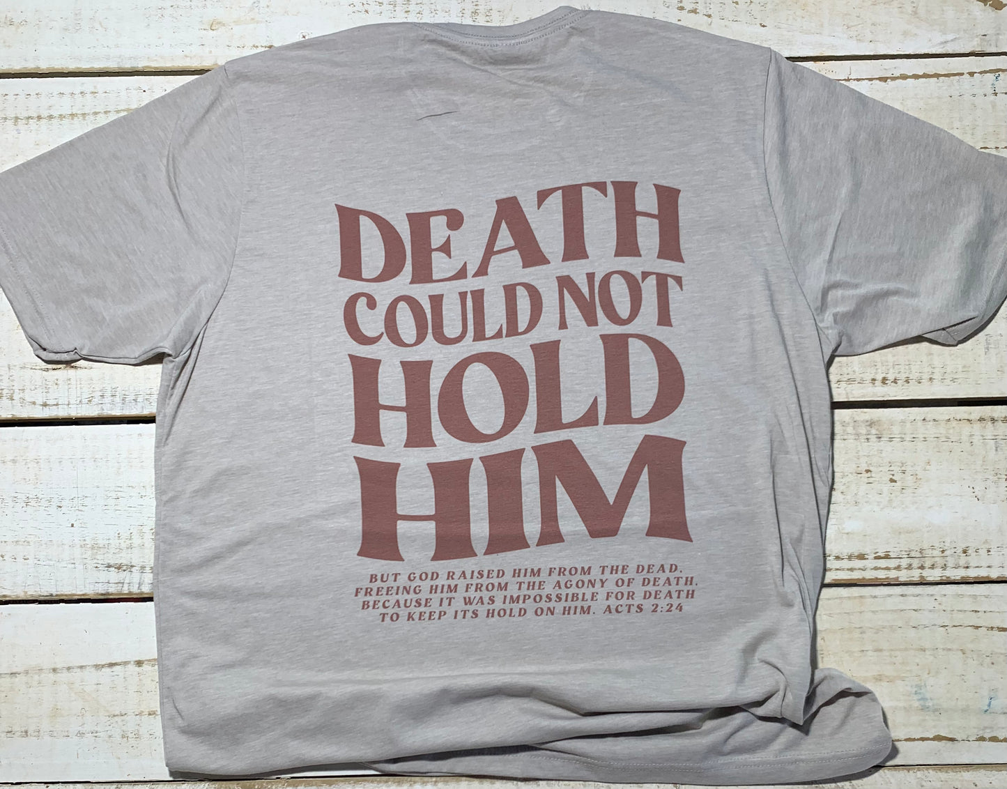 Death Could Not Hold Him